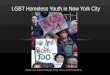 Lauren Uss, Juliana Benoliel, Emily Lucas, and Christa Price LGBT Homeless Youth in New York City