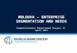 MOLDOVA – ENTERPRISE SEGMENTATION AND NEEDS Competitiveness Enhancement Project II April 2015