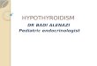 HYPOTHYROIDISM DR BADI ALENAZI Pediatric endocrinologist