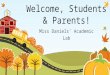 Welcome, Students & Parents! Miss Daniels’ Academic Lab