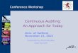 Conference Workshop Continuous Auditing: An Approach for Today Univ. of Salford, 5 December 20155 December 2015 Presented by Anton Bouwer 