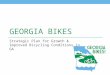 GEORGIA BIKES Strategic Plan for Growth & Improved Bicycling Conditions in GA