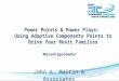 Power Points & Power Plays: Using Adaptive Components Points to Drive Your Revit Families Marcello Sgambelluri John A. Martin & Associates
