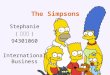 The Simpsons Stephanie ( 張菱玲 ) 94301060 International Business