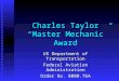 Charles Taylor “Master Mechanic” Award US Department of Transportation Federal Aviation Administration Order No. 8000.76A
