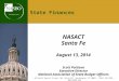 State Finances NASACT Santa Fe August 13, 2014 Scott Pattison Executive Director National Association of State Budget Officers 444 North Capitol Street,