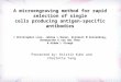 A microengraving method for rapid selection of single cells producing antigen-specific antibodies J Christopher Love, Jehnna L Ronan, Gijsbert M Grotenbreg,