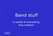 Home Band stuff A review of everything that matters!