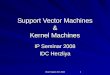 Ohad Hageby IDC 2008 1 Support Vector Machines & Kernel Machines IP Seminar 2008 IDC Herzliya