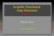 1 Scalable Distributed Data Structures Part 2 Witold Litwin Paris 9 litwin@cid5.etud.dauphine.fr