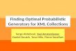 Finding Optimal Probabilistic Generators for XML Collections Serge Abiteboul, Yael Amsterdamer, Daniel Deutch, Tova Milo, Pierre Senellart
