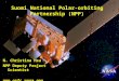 Suomi National Polar-orbiting Partnership (NPP) N. Christina Hsu NPP Deputy Project Scientist npp.gsfc.nasa.gov