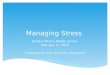 Managing Stress Richard Merkin Middle School February 11, 2015 Presented by: Erin Acimovic, Counselor