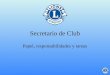 Secretario de Club Papel, responsabilidades y tareas