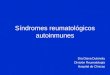 Síndromes reumatológicos autoinmunes Dra Diana Dubinsky División Reumatología Hospital de Clínicas