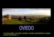 "La muy noble, muy leal, heroica, invicta, benemérita y buena ciudad de Oviedo…"