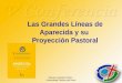 1 Las Grandes Líneas de Aparecida y su Proyección Pastoral Marcelo Gallardo Núñez - Universidad Católica del Norte 1