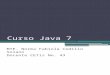 Curso Java 7 MTE. Norma Fabiola Cedillo Solano Docente CETis No. 43