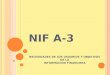 NIF A-3 NECESIDADES DE LOS USUARIOS Y OBJETIVOS DE LA INFORMACIÓN FINANCIERA