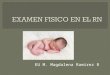 EU M. Magdalena Ramirez R.  El recién nacido de término tiene una actividad variable según su estado de sueño, alerta o llanto. En reposo se presenta