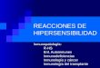 REACCIONES DE HIPERSENSIBILIDAD Inmunopatología: R-HS Enf. Autoinmunes Inmunodeficiencias Inmunología y cáncer Inmunología del transplante
