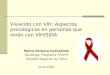 Viviendo con VIH: Aspectos psicológicos en personas que viven con VIH/SIDA Malva Vergara Fuenzalida Psicóloga, Programa ITS/VIH Hospital Regional de Talca