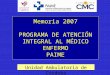 Memoria 2007 PROGRAMA DE ATENCIÓN INTEGRAL AL MÉDICO ENFERMO PAIME Unidad Ambulatoria de Córdoba
