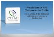 Presidencia Pro Tempore de Chile Comunidad de Estados Latinoamericanos y Caribeños
