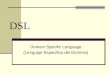 DSL Domain Specific Language (Lenguaje Especifico del Dominio)