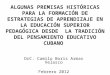 ALGUNAS PREMISAS HISTÓRICAS PARA LA FORMACIÓN DE ESTRATEGIAS DE APRENDIZAJE EN LA EDUCACIÓN SUPERIOR PEDAGÓGICA DESDE LA TRADICIÓN DEL PENSAMIENTO EDUCATIVO