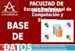Ing. Eddye Arturo Sánchez Castillo  FACULTAD DE INGENIERIA Escuela Profesional de Computación y Sistemas BASE DE DATOS