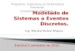 Ing. Mariela Muñoz Añasco Programa: Ingeniería en Automática Industrial. Universidad del Cauca. Electiva II semestre de 2010