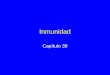 Inmunidad Capítulo 39. Avances Iniciales Edward Jenner- 1796, desarrolló una vacuna contra la viruela Pasteur- demostró que calentar puede matar microorganismos