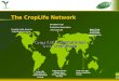 The CropLife Network CropLife Latin America CropLifeamerica.org European Crop Protection Association  Japan Crop Protection Association 