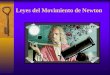 Leyes del Movimiento de Newton 1.- Biografía de Isaac Newton. 2.- Concepto de fuerza. 3.- Primera ley. 4.- Segunda ley. 5.- Tercera ley. 6.- Aplicaciones