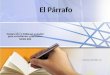 El Párrafo Redacción y estilo en español para estudiantes graduados SPAN 502 Semana uno/Taller uno