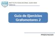 PREKINDER Guía de Ejercicios Grafomotores 2 INSTITUTO EDUCACIONAL JUAN XXIII Valencia