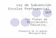Ley de Subvención Escolar Preferencial, SEP Los Planes de Mejoramiento Educativo. Propuesta de la Región Metropolitana