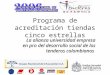 Programa de acreditación tiendas cinco estrellas La alianza universidad empresa en pro del desarrollo social de los tenderos colombianos