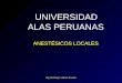UNIVERSIDAD ALAS PERUANAS ANESTÉSICOS LOCALES Mg. Berthing Calderón Rondón