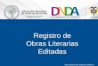 Registro de Obras Literarias Editadas REALIZADO POR: ANDRÈS BARRETO