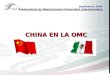 1 Septiembre 2004 Subsecretaría de Negociaciones Comerciales Internacionales CHINA EN LA OMC