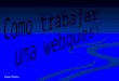 Rubén Prieto. Estrategias de enseñanza-aprendizaje Webs favoritas Búsqueda del tesoro WebQuest Mural digital