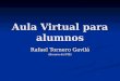 Aula Virtual para alumnos Rafael Tornero Gavilá (Becario del PIE)