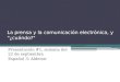 La prensa y la comunicación electrónica, y "¿cuándo?" Presentación #1, semana del 22 de septiembre Español 3: Aldemir