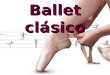 Ballet clásico. El ballet aporta elasticidad, coordinación y movimiento a los niños La finalidad de nuestras clases es el conocimiento cognitivo y corporal