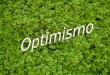 Un optimista ve una oportunidad en cada calamidad; un pesimista ve una calamidad en cada oportunidad. (Winston Churchill)
