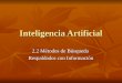 Inteligencia Artificial 2.2 Métodos de Búsqueda Respaldados con Información