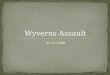 24.11.2009 Wyverns Assault 1. Introducción El juego Personajes Características Modos de juego Interfície de usuario Sistema de puntuación Progresión del