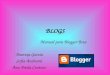 BLOGS Manual para Blogger Beta Arantxa Garcia Sofia Andreoni Ana Ariela Centeno